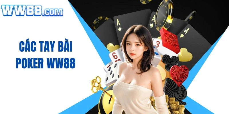 Khám phá các tay bài quan trọng trong game Poker