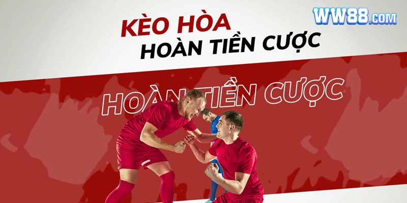 Cách chơi của kèo hòa được hoàn tiền rất đơn giản dành cho bet thủ