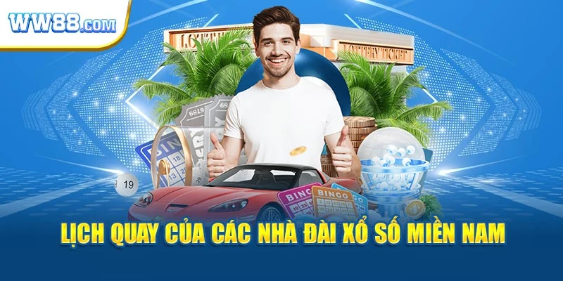 Lịch quay của các nhà đài xổ số miền Nam