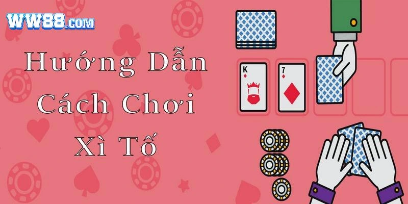 Luật chơi game bài xì tố cơ bản cho người mới